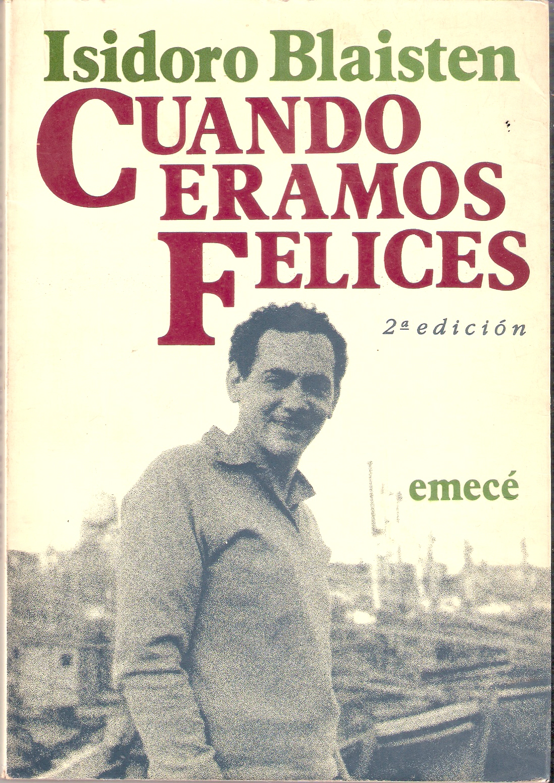 Cuando éramos felices, de Isidoro Blaisten