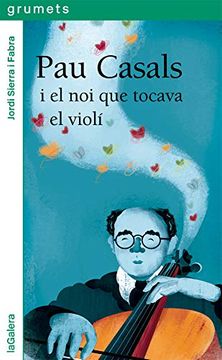 Edicion catalana "Pau Casals i el noi que tocava el violín" (Barcelona, 2020)